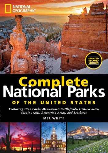 Imagen de archivo de National Geographic Complete National Parks of the United States: 400+ Parks, Monuments, Battlefields, Historic Sites, Scenic Trails, Recreation Areas, and Seashores a la venta por Krak Dogz Distributions LLC