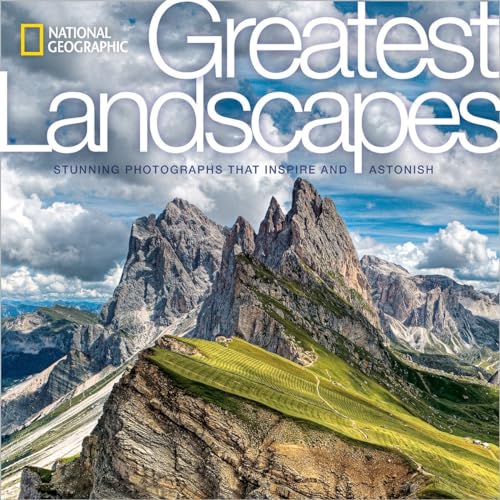 Stock image for National Geographic Greatest Landscapes: Stunning Photographs That Inspire and Astonish for sale by Ergodebooks