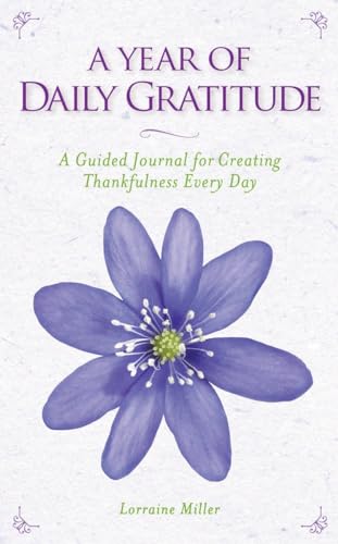 Beispielbild fr A Year of Daily Gratitude: A Guided Journal for Creating Thankfulness Every Day zum Verkauf von Open Books