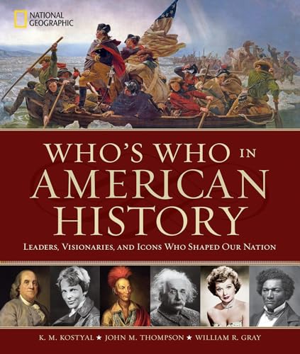 Imagen de archivo de Who's Who in American History: Leaders, Visionaries, and Icons Who Shaped Our Nation a la venta por Wonder Book