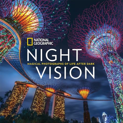Imagen de archivo de National Geographic Night Vision: Magical Photographs of Life After Dark a la venta por Books From California