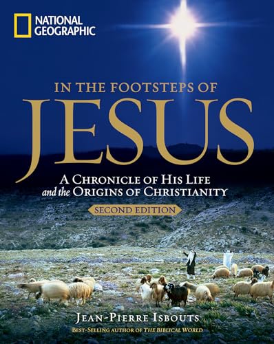 Stock image for In the Footsteps of Jesus, 2nd Edition: A Chronicle of His Life and the Origins of Christianity for sale by HPB-Diamond