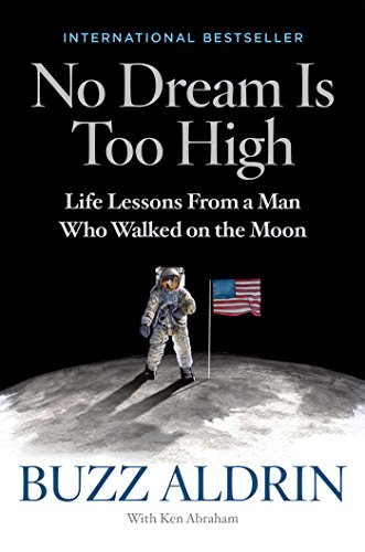 9781426219146: No Dream Is Too High: Life Lessons From a Man Who Walked on the Moon