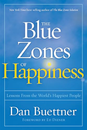 Imagen de archivo de The Blue Zones of Happiness: Lessons From the World's Happiest People a la venta por PlumCircle