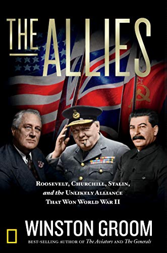 Stock image for The Allies: Roosevelt, Churchill, Stalin, and the Unlikely Alliance That Won World War II for sale by SecondSale