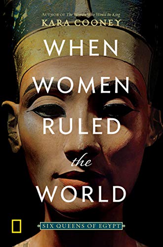 9781426219771: When Women Ruled the World: Six Queens of Egypt