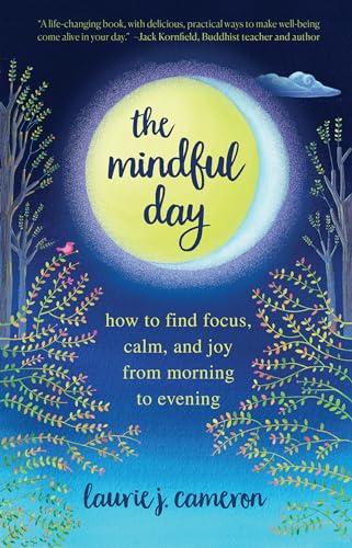 Imagen de archivo de The Mindful Day: How to Find Focus, Calm, and Joy from Morning to Evening a la venta por ThriftBooks-Dallas