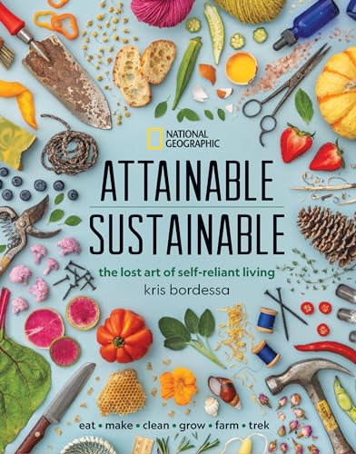 9781426220548: Attainable Sustainable: The Lost Art of Self-Reliant Living