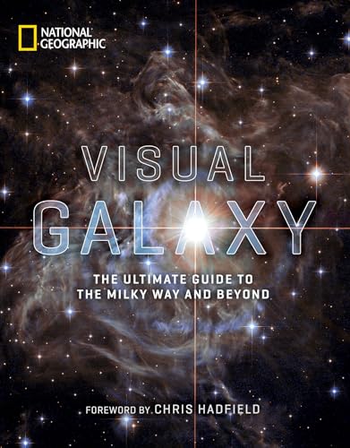 Stock image for Visual Galaxy: The Ultimate Guide to the Milky Way and Beyond for sale by PlumCircle
