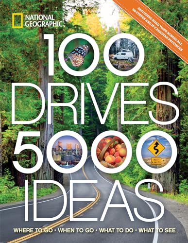 Stock image for 100 Drives, 5,000 Ideas: Where to Go, When to Go, What to Do, What to See for sale by GoodwillNI