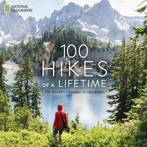 Beispielbild fr 100 Hikes of a Lifetime: The World's Ultimate Scenic Trails zum Verkauf von Ergodebooks