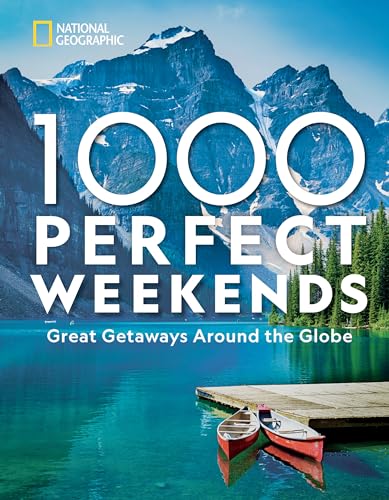 Stock image for 1,000 Perfect Weekends: Great Getaways Around the Globe for sale by Revaluation Books