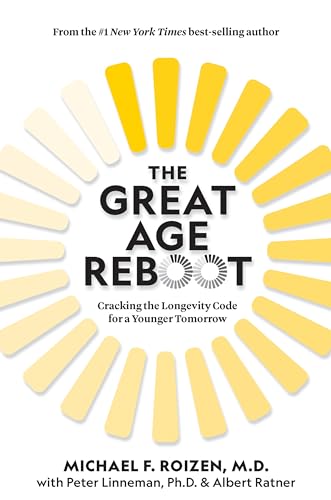 Imagen de archivo de The Great Age Reboot: Cracking the Longevity Code for a Younger Tomorrow a la venta por ThriftBooks-Atlanta