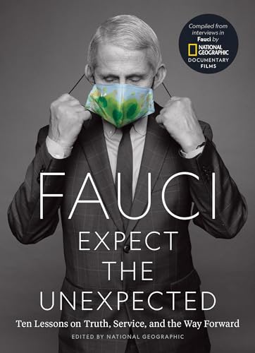Stock image for Fauci: Expect the Unexpected: Ten Lessons on Truth, Service, and the Way Forward for sale by SecondSale