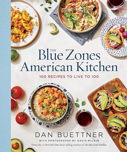Imagen de archivo de The Blue Zones American Kitchen: 100 Recipes to Live to 100 a la venta por Bookoutlet1