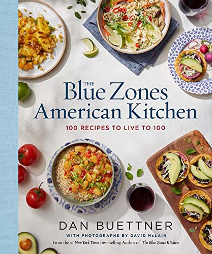 Stock image for The Blue Zones American Kitchen: 100 Recipes to Live to 100 for sale by KuleliBooks