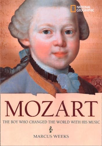 Stock image for World History Biographies: Mozart : The Boy Who Changed the World with His Music for sale by Better World Books