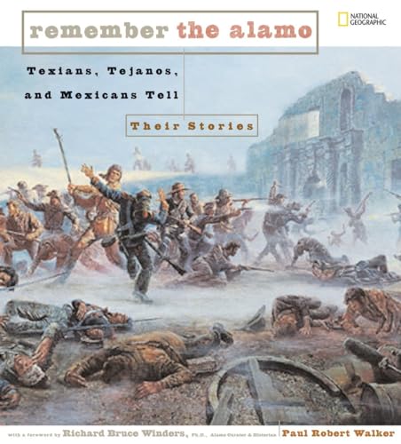 Stock image for Remember the Alamo: Texians, Tejanos, and Mexicans Tell Their Stories for sale by Jenson Books Inc