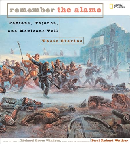 Beispielbild fr Remember the Alamo : Texians, Tejanos, and Mexicans Tell Their Stories zum Verkauf von Better World Books