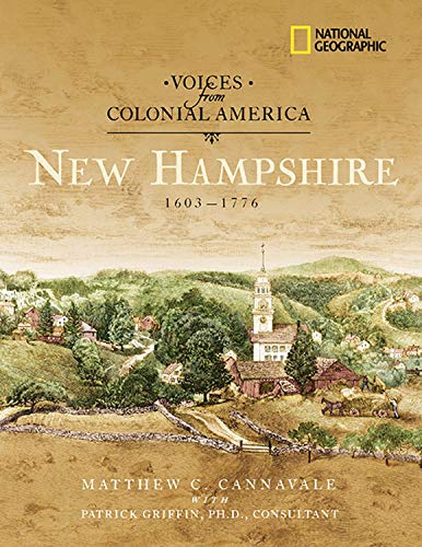Imagen de archivo de Voices from Colonial America: New Hampshire 1603-1776 (National Geographic Voices from ColonialAmerica) a la venta por More Than Words