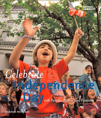 Beispielbild fr Holidays Around the World: Celebrate Independence Day : With Parades, Picnics, and Fireworks zum Verkauf von Better World Books