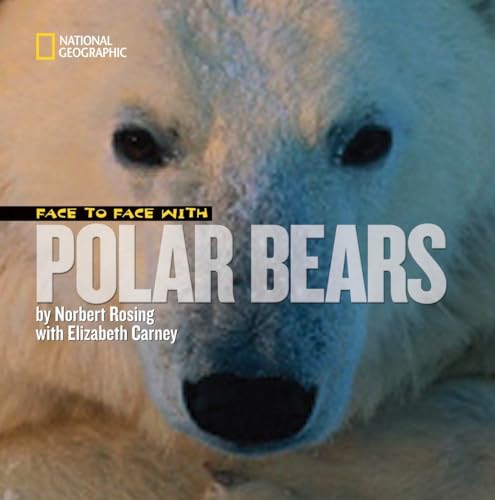 Beispielbild fr Face to Face with Polar Bears zum Verkauf von Better World Books