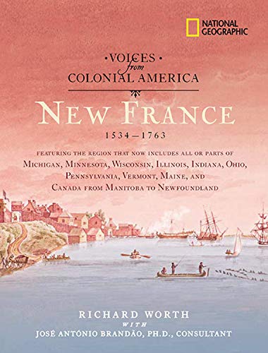Stock image for Voices from Colonial America: New France 1534-1763 (National Geog for sale by Hawking Books