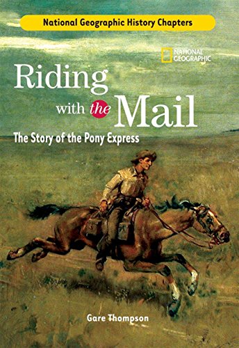 Beispielbild fr History Chapters: Riding With The Mail: The Story of the Pony Express zum Verkauf von BooksRun