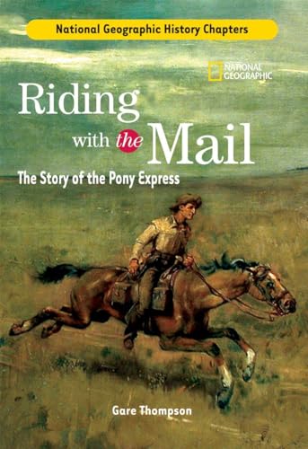 Stock image for History Chapters: Riding With The Mail: The Story of the Pony Express for sale by BooksRun