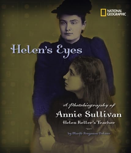 Stock image for Helens Eyes: A Photobiography of Annie Sullivan, Helen Kellers for sale by Hawking Books