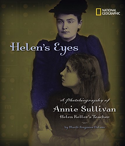 Beispielbild fr Helen's Eyes: A Photobiography of Annie Sullivan, Helen Keller's Teacher (Photobiographies) zum Verkauf von Wonder Book