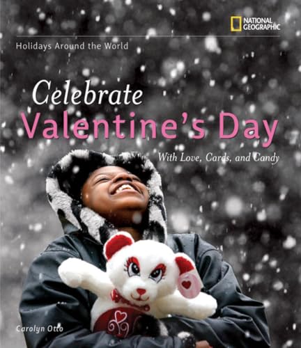 9781426302138: Celebrate Valentines Day: With Love, Cards, and Candy (Holidays Around the World)