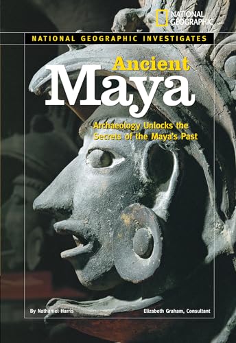 Stock image for National Geographic Investigates: Ancient Maya : Archaeology Unlocks the Secrets of the Maya's Past for sale by Better World Books