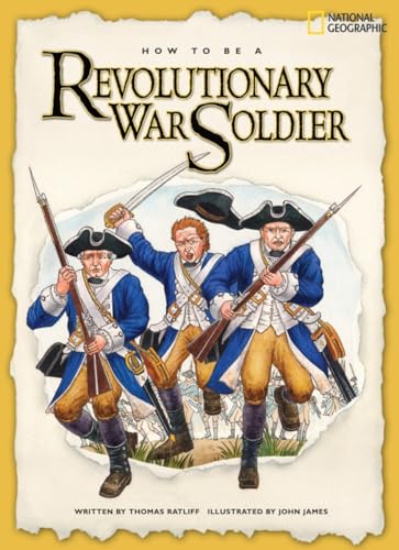 Imagen de archivo de How to Be a Revolutionary War Soldier a la venta por 2Vbooks