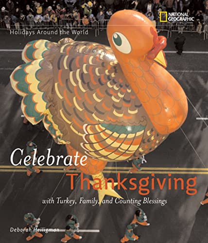 Stock image for Holidays Around the World: Celebrate Thanksgiving: With Turkey, Family, and Counting Blessings for sale by Gulf Coast Books