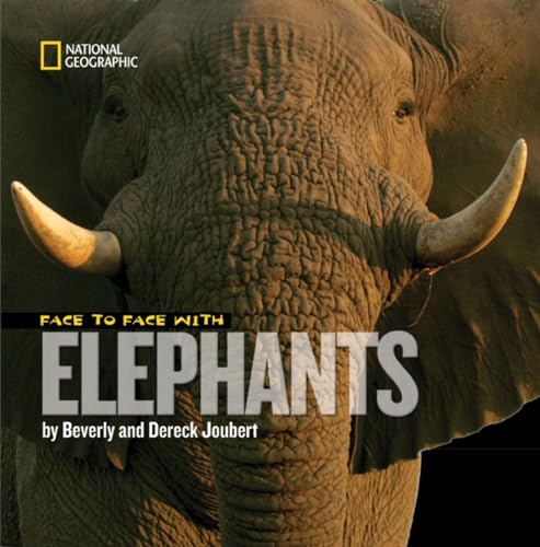 Imagen de archivo de Face to Face With Elephants (Face to Face with Animals) a la venta por Half Price Books Inc.