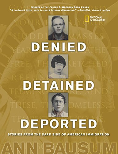 Stock image for Denied, Detained, Deported: Stories from the Dark Side of American Immigration for sale by Better World Books: West