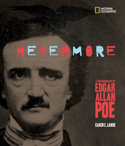 Nevermore: A Photobiography of Edgar Allan Poe (Photobiographies) (9781426303999) by Lange, Karen