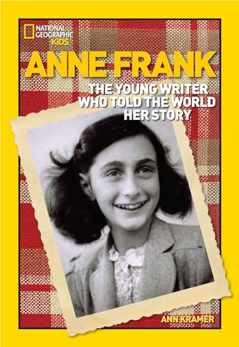 Stock image for World History Biographies: Anne Frank: The Young Writer Who Told the World Her Story (National Geographic World History Biographies) for sale by Reliant Bookstore
