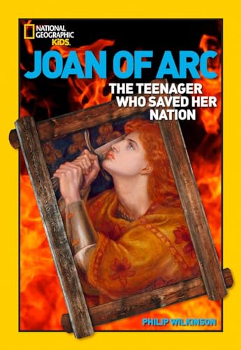 9781426304156: World History Biographies: Joan of Arc: The Teenager Who Saved Her Nation (National Geographic World History Biographies)