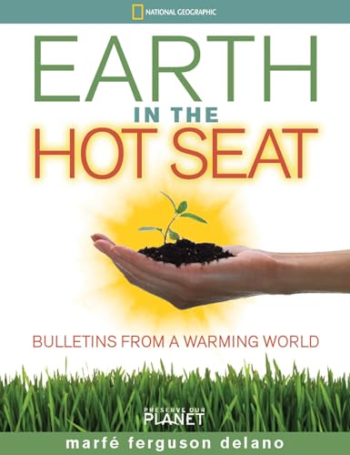 Beispielbild fr Earth in the Hot Seat: Bulletins from a Warming World (Preserve Our Planet) zum Verkauf von Wonder Book