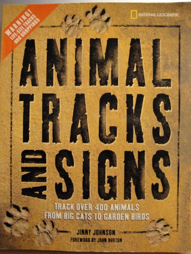 Beispielbild fr Animal Tracks and Signs: Track Over 400 Animals From Big Cats to Garden Birds zum Verkauf von Wonder Book