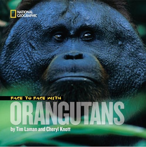 9781426304644: Face to Face With Orangutans (Face to Face with Animals)