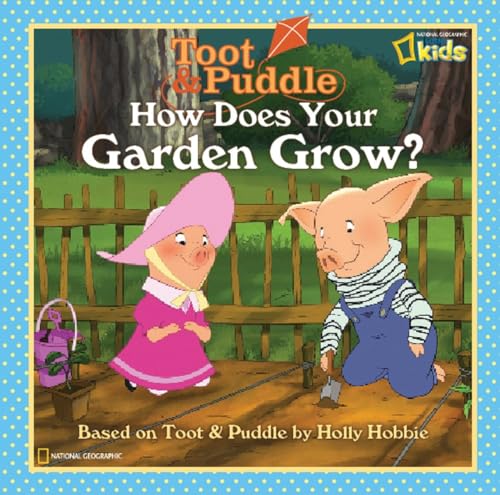 Beispielbild fr Toot and Puddle: How Does Your Garden Grow? zum Verkauf von Better World Books