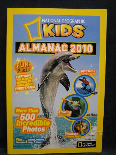 Imagen de archivo de National Geographic Kids Almanac 2010 (National Geographic Kids Almanac (Quality)) a la venta por Gulf Coast Books