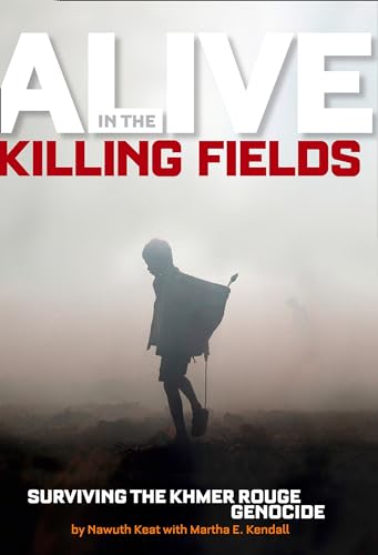 9781426305153: Alive in the Killing Fields: Surviving the Khmer Rouge Genocide (Biography)