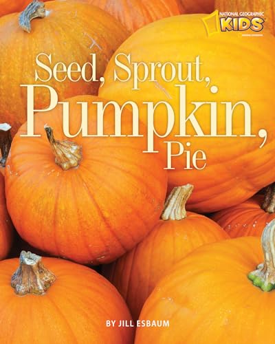 Beispielbild fr Seed, Sprout, Pumpkin, Pie zum Verkauf von Better World Books