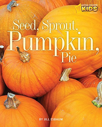 9781426305825: Seed, Sprout, Pumpkin, Pie (Picture the Seasons)
