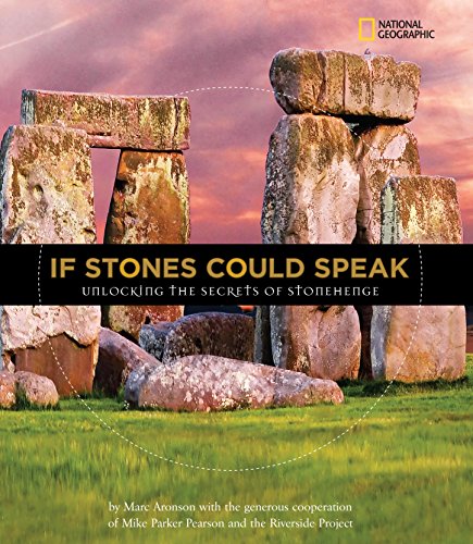 Stock image for If Stones Could Speak: Unlocking the Secrets of Stonehenge (National Geographic Kids) (Orbis Pictus Honor for Outstanding Nonfiction for Children (Awards)) (History (World)) for sale by WorldofBooks