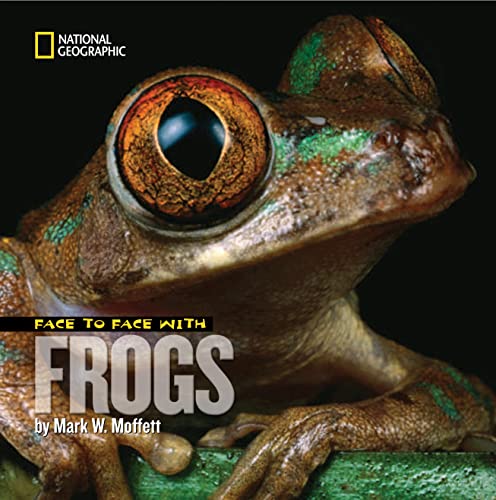 Face to Face with Frogs (Face to Face with Animals) (9781426306266) by Moffett, Mark